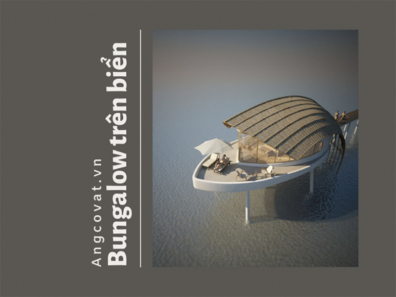 Nghiên cứu chi phí thiết kế và xây dựng bungalow trên biển