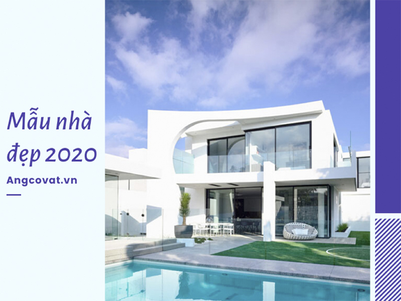 Tìm hiểu về chi phí xây dựng mẫu nhà đẹp 2020