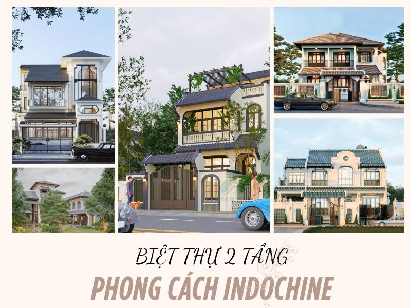 Sưu tầm 99+ mẫu biệt thự 2 tầng phong cách indochine ấn tượng mới nhất 2026