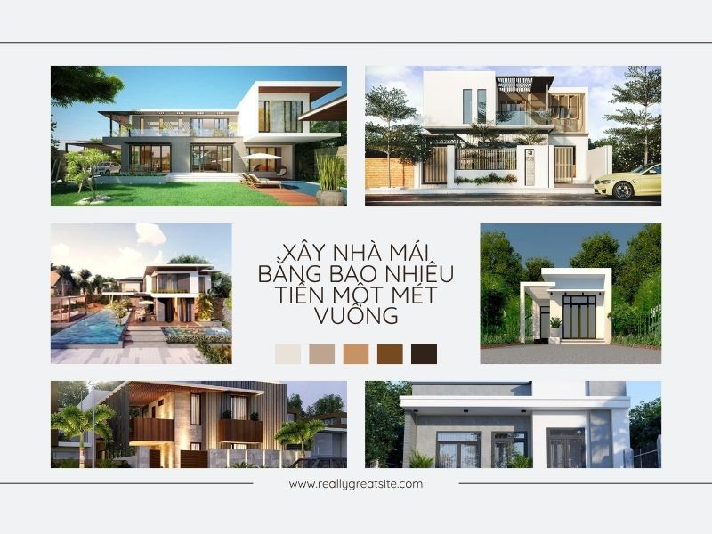 Xây nhà mái bằng bao nhiêu tiền một mét vuông? Update mới 2026