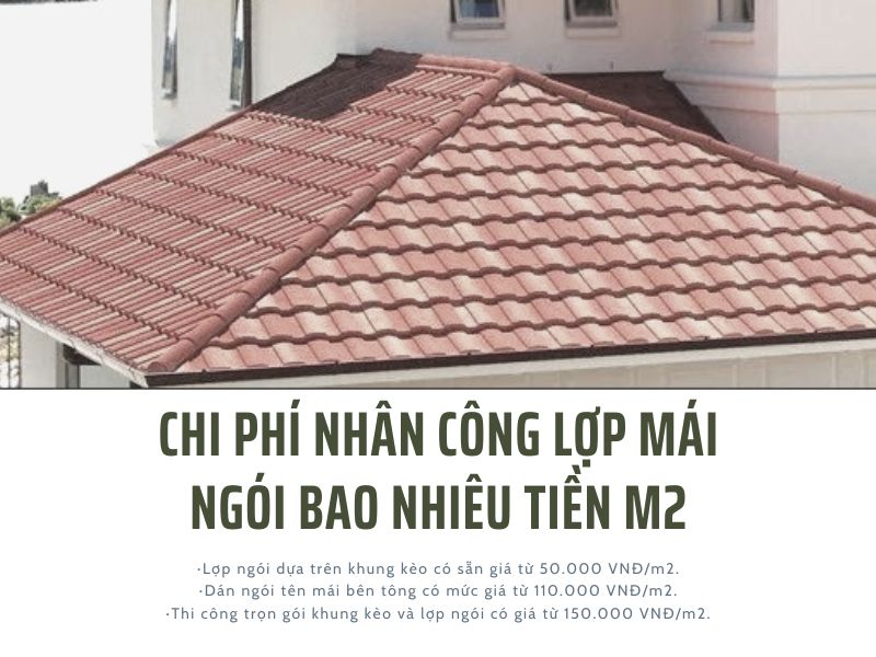 Chi phí nhân công lợp mái ngói bao nhiêu tiền m2