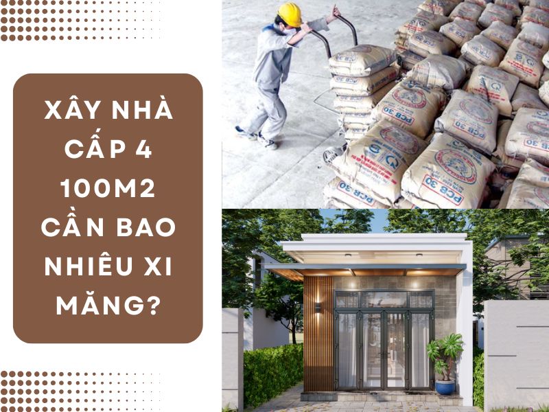 Dự toán khối lượng xi măng cần dùng để xây nhà cấp 4 100m2