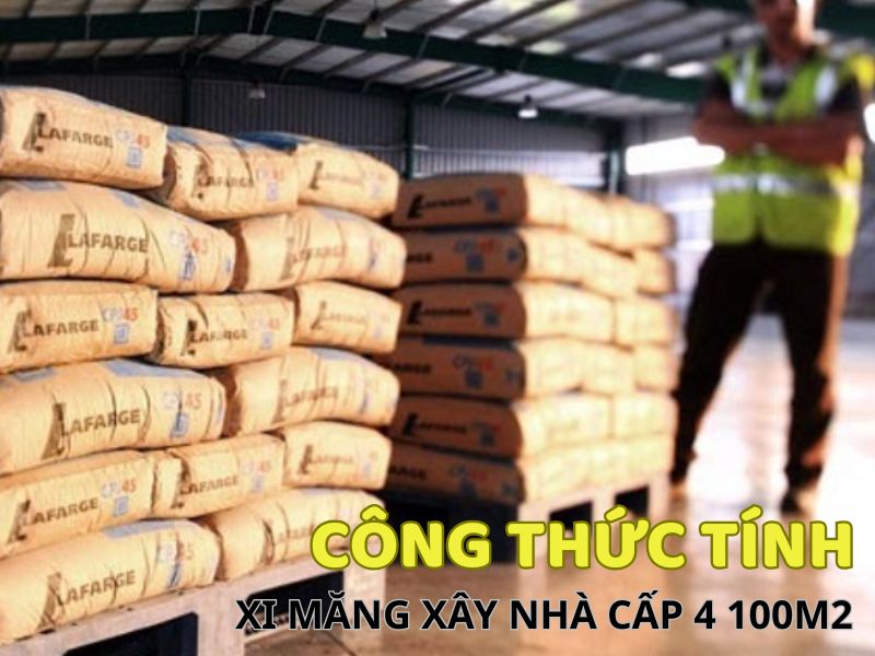 Công thức tính xi măng xây nhà cấp 4 100m2 chi tiết
