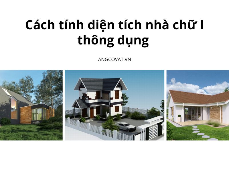 Cách tính diện tích nhà chữ I thông dụng
