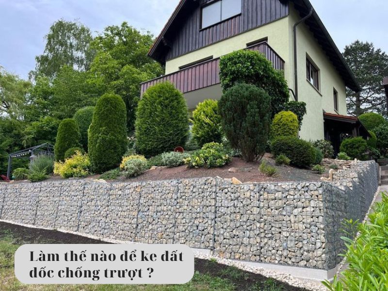 Làm thế nào để ke đất dốc chống trượt?