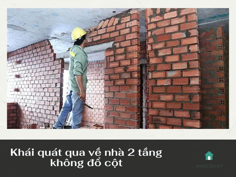 Khái quát qua về nhà 2 tầng không đổ cột