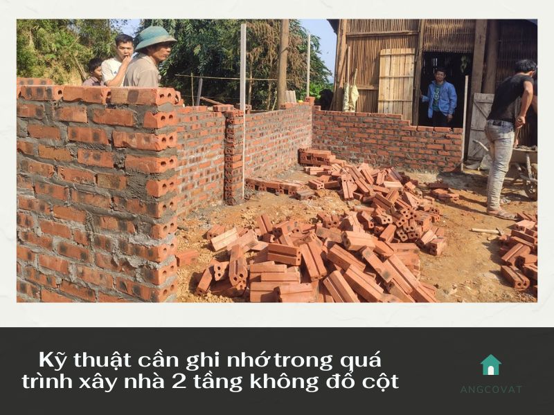 Kỹ thuật cần ghi nhớ trong quá trình xây nhà 2 tầng không đổ cột