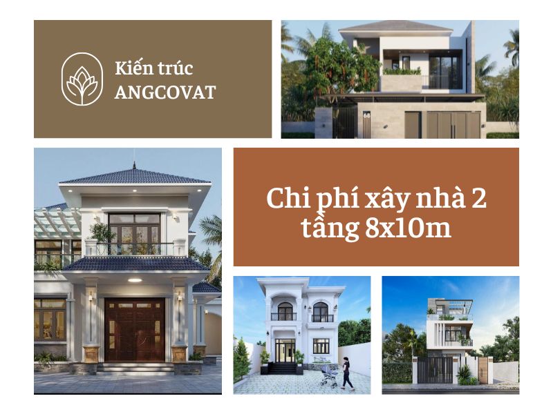 Hướng dẫn tính chi phí xây nhà 2 tầng 8x10m chi tiết
