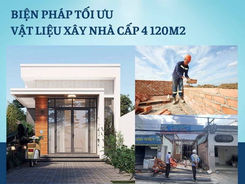 Chia sẻ biện pháp tối ưu vật liệu xây nhà cấp 4 120m2 