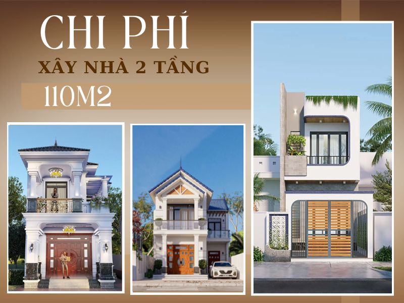 Xây nhà 2 tầng 110m2 hết bao nhiêu tiền?