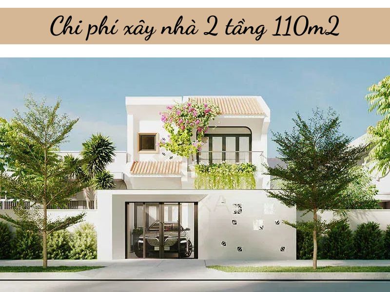 Chi phí xây nhà 2 tầng 110m2 giao động từ 1,5 - 1,7 tỷ đồng
