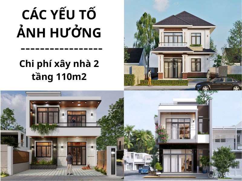 Những yếu tố ảnh hưởng tới chi phí xây nhà 2 tầng 110m2