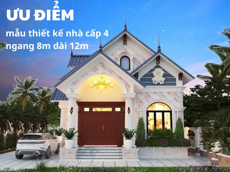 Những ưu điểm nổi bật của mẫu nhà cấp 4 8x12m 