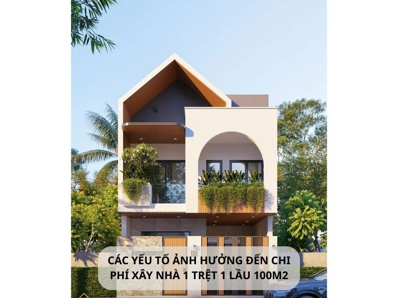 Những yếu tố khiến chi phí xây nhà 1 trệt 1 lầu 100m2 biến động
