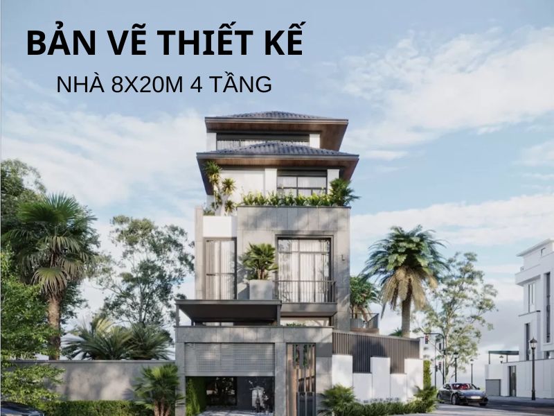 Tìm hiểu thông tin chung về bản vẽ thiết kế nhà 8x20m 4 tầng