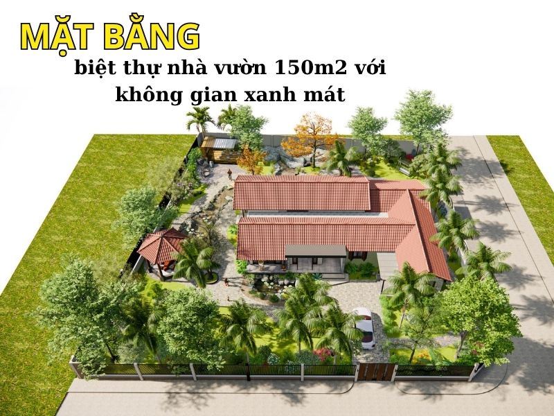Mặt bằng biệt thự sân vườn 150m2 bố trí khoa học