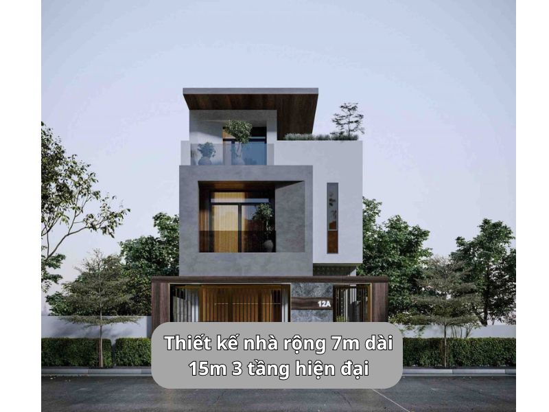 Ý tưởng thiết kế nhà rộng 7m dài 15m 3 tầng cho những ai yêu thích sự hiện đại và độc đáo