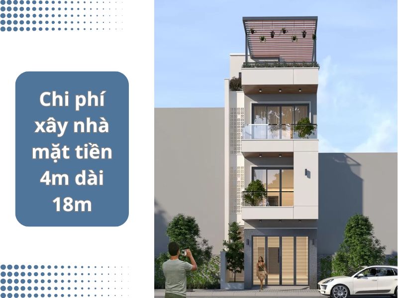 Chi phí xây nhà mặt tiền 4m dài 18m trọn gói