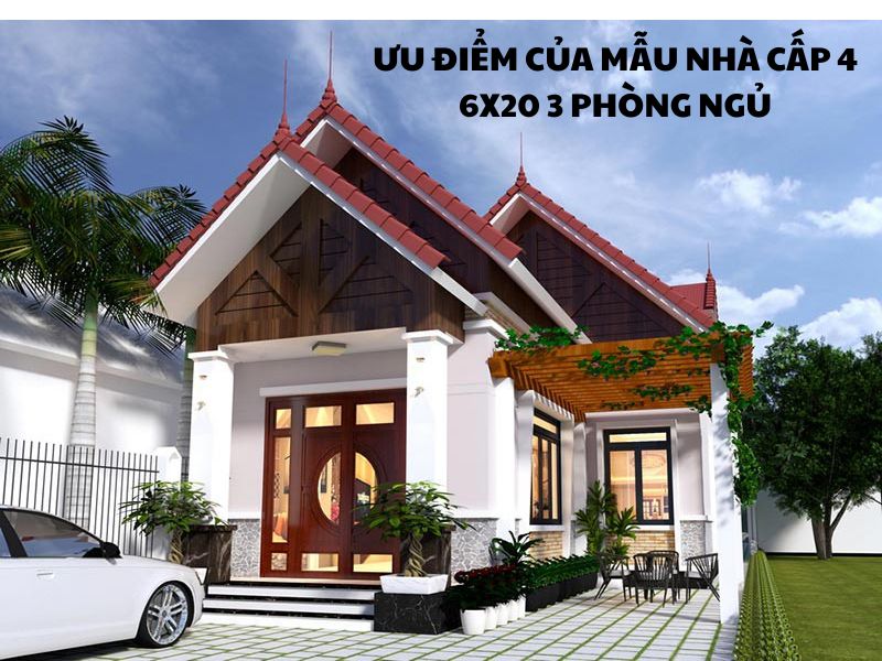 Liệt kê ưu điểm vượt trội của mẫu nhà cấp 4 6x20 3 phòng ngủ 