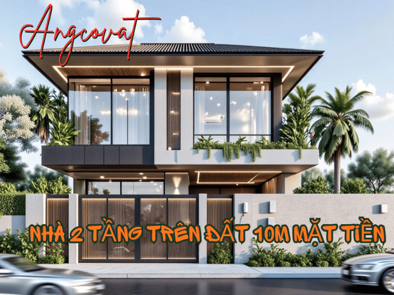 Tư vấn thiết kế biệt thự 2 tầng trên đất 10m mặt tiền sao cho đẹp nhất