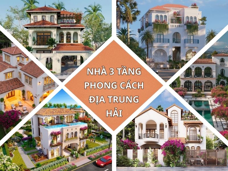 Tổng hợp các mẫu nhà 3 tầng phong cách địa trung hải ấn tượng nhất 