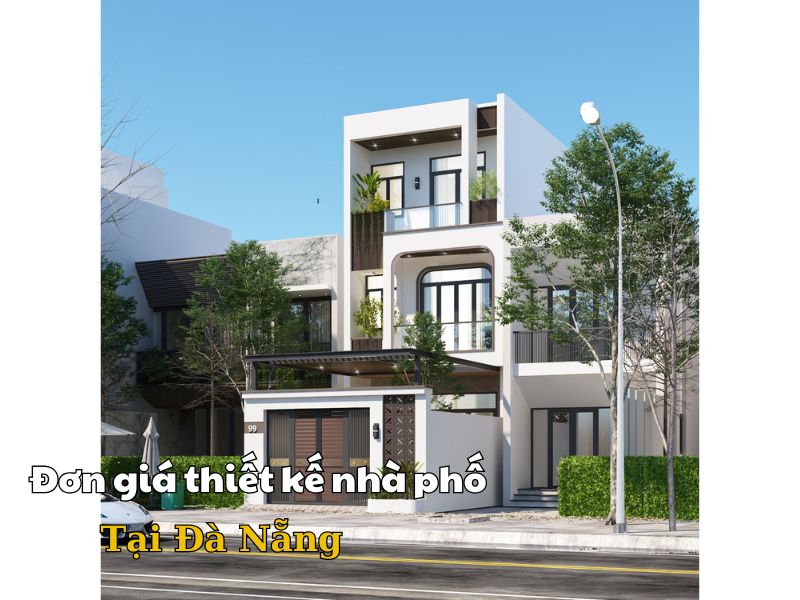 Đơn giá thiết kế nhà phố tại Đà Nẵng năm 2025
