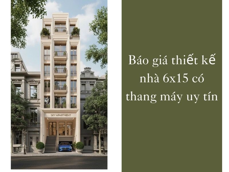 Báo giá thiết kế nhà 6x15 có thang máy uy tín
