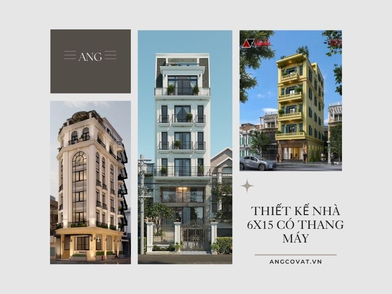 Khám phá các mẫu thiết kế nhà 6x15 có thang máy đẹp
