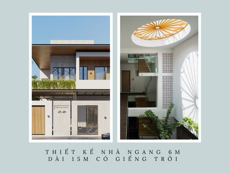 Nhà mặt tiền 6m dài 15m hiện đại có giếng trời