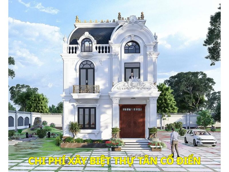 Chi phí xây biệt thự tân cổ điển trọn gói 