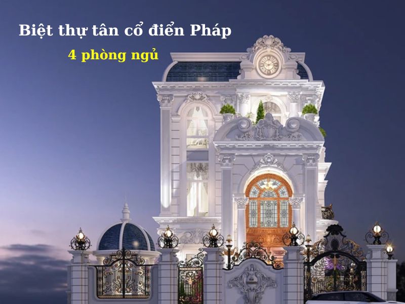 Biệt thự 2 tầng tân cổ điển kiểu Pháp 4 phòng ngủ 