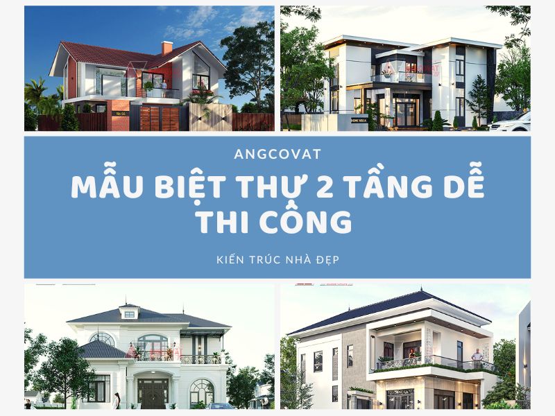 12+ mẫu biệt thự 2 tầng dễ thi công đáng chú ý nhất 2026