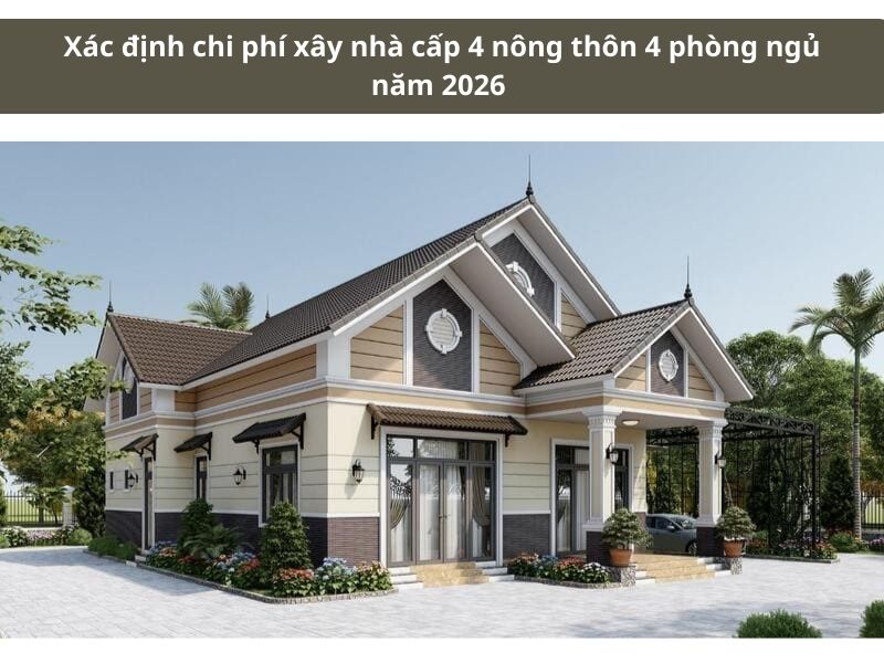 Dự toán chi phí xây nhà cấp 4 nông thôn theo giá thành năm 2026 