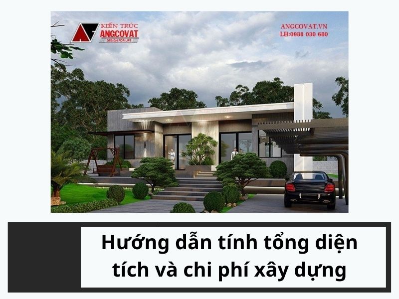 Hướng dẫn tính tổng diện tích và chi phí xây dựng