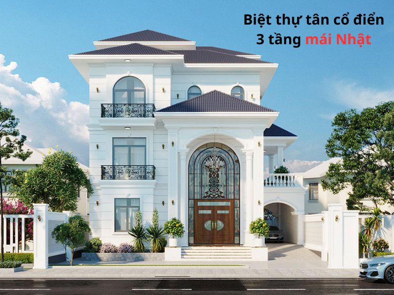 Biệt thự 3 tầng tân cổ điển mái Nhật thanh thoát