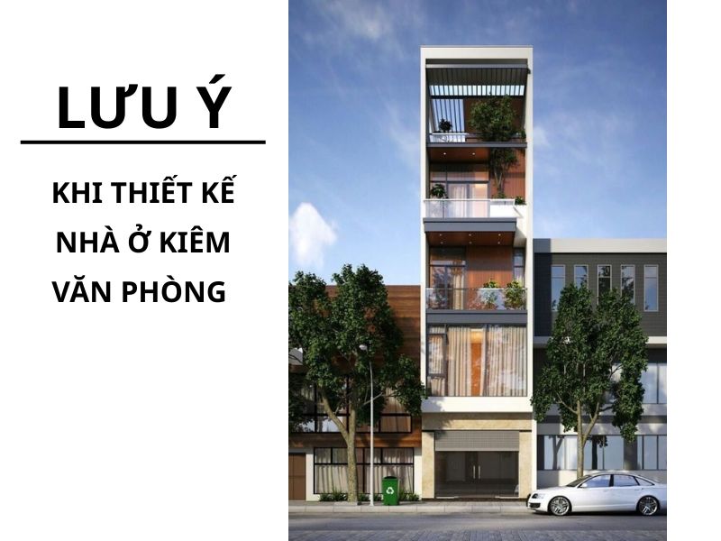 Giải pháp thiết kế nhà ở kiêm văn phòng hiệu quả 
