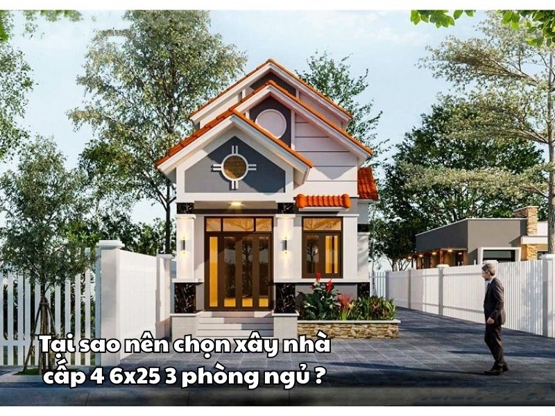 Lý do nên lựa chọn xây nhà cấp 4 6x25 3 phòng ngủ 