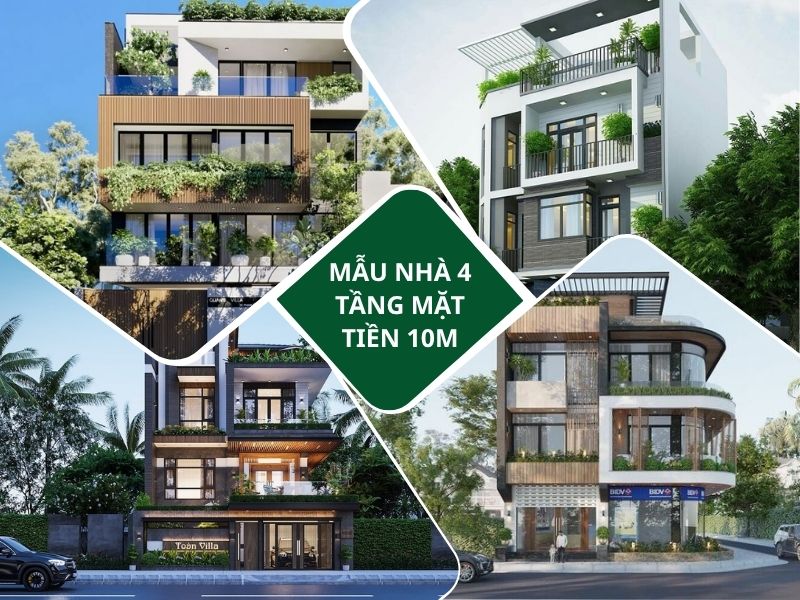 Tổng hợp các mẫu nhà 4 tầng mặt tiền 10m đang nhận được nhiều chú ý nhất