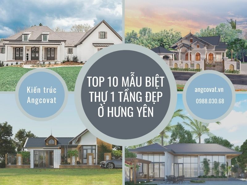 Top 10 mẫu biệt thự 1 tầng đẹp ở Hưng Yên