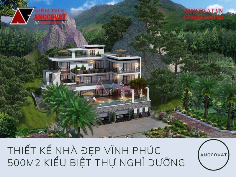 Tổng thể thiết kế nhà đẹp Vĩnh Phúc 500m2 kiểu biệt thự nghỉ dưỡng nhìn từ trên cao