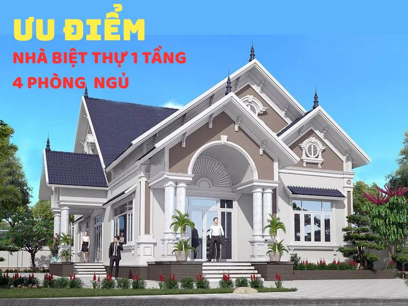 Ưu điểm của những bản vẽ nhà biệt thự 1 tầng 4 phòng ngủ
