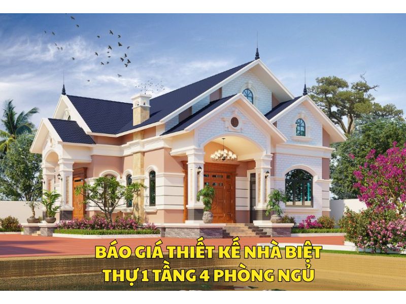 Chi phí thiết kế bản vẽ nhà 1 tầng 4 phòng ngủ trọn gói