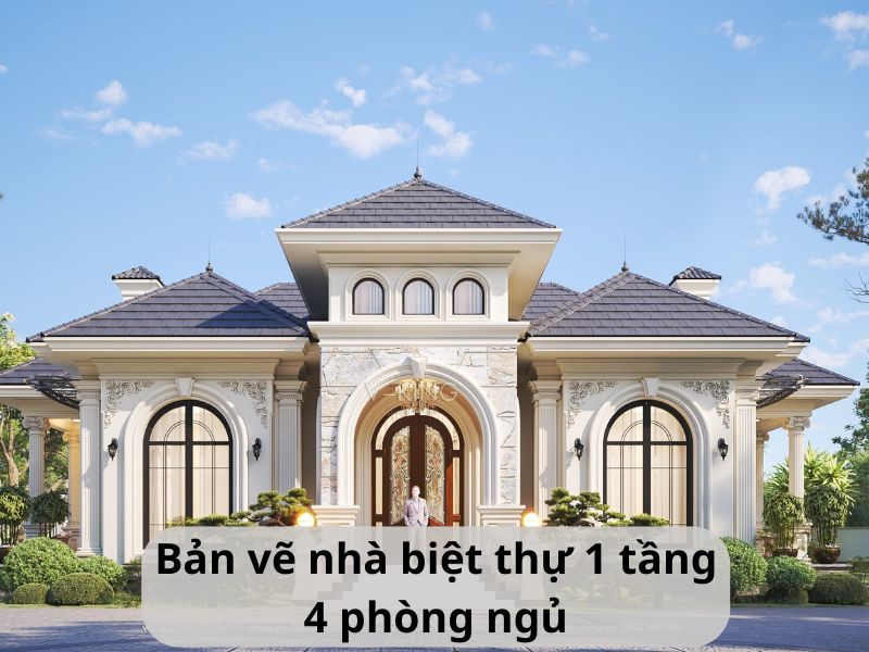 Tham khảo mẫu nhà biệt thự 1 tầng 4 phòng ngủ cổ điển sang trọng