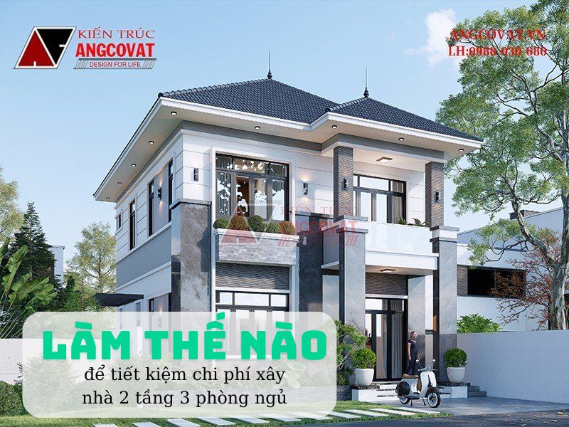 Giải pháp tiết kiệm chi phí xây nhà 2 tầng 3 phòng ngủ