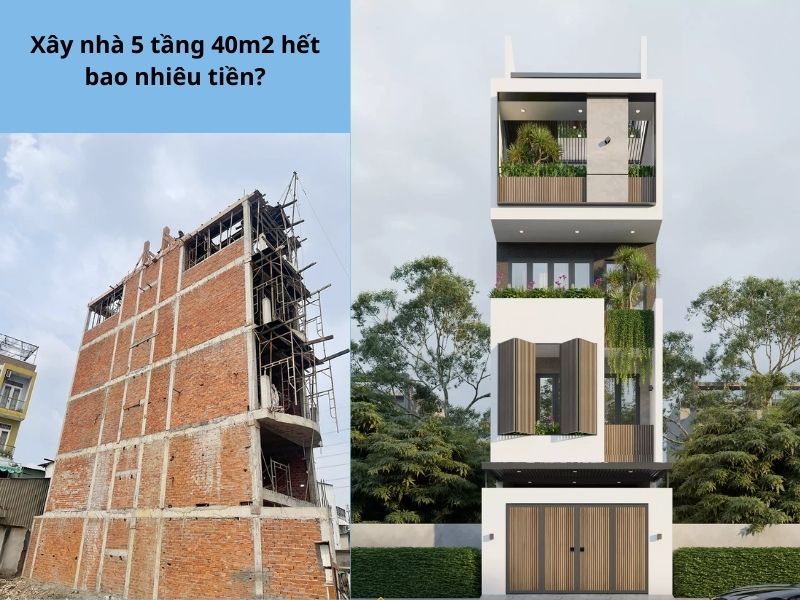 Xác định chi phí xây nhà 5 tầng 40m2 chi tiết 