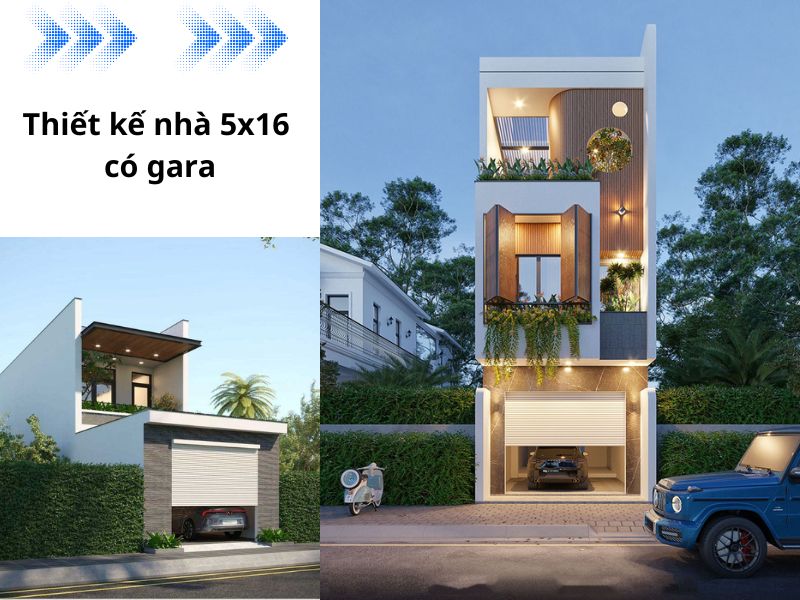 Thiết kế nhà 5x16 có gara đẹp, tiện nghi, tối ưu chi phí