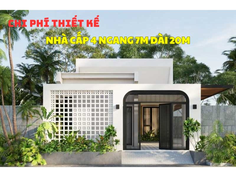 Báo giá thiết kế nhà cấp 4 ngang 7m dài 20m 