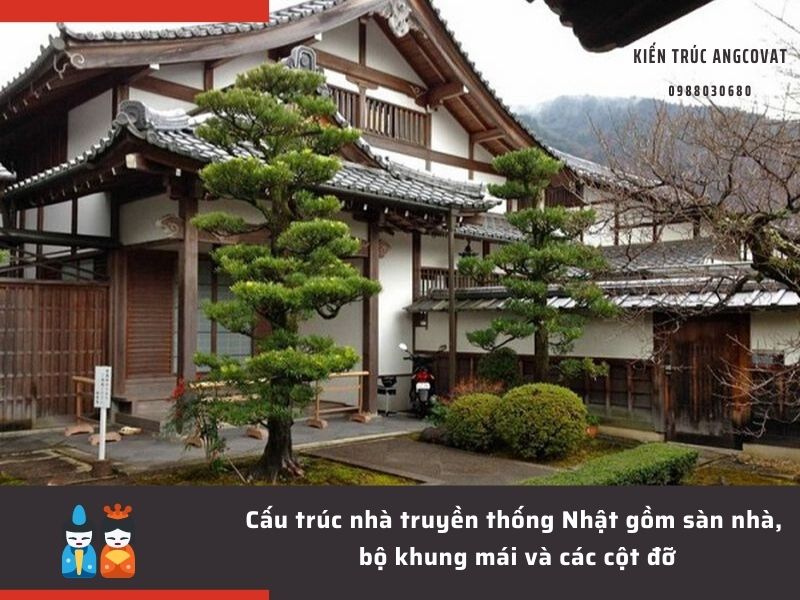 Cấu trúc nhà truyền thống Nhật gồm sàn nhà, bộ khung mái và các cột đỡ