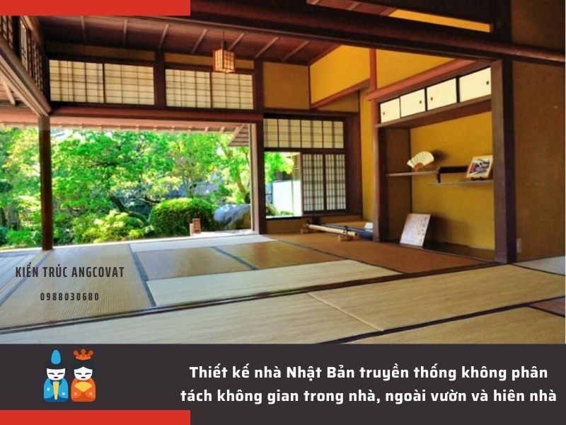 Thiết kế nhà Nhật Bản truyền thống không phân tách không gian trong nhà, ngoài vườn và hiên nhà