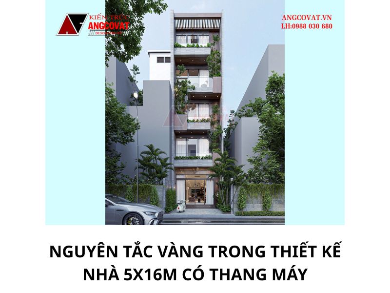 Nguyên tắc vàng trong thiết kế nhà 5x16m có thang máy